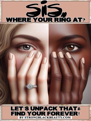cover image of Sis, Where Your Ring At? the Black Woman's Dating Guide